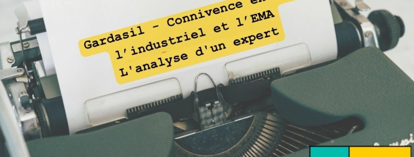 Gardasil - Connivence entre l’industriel et l’EMA L'analyse d'un expert Pr Peter Gotsche